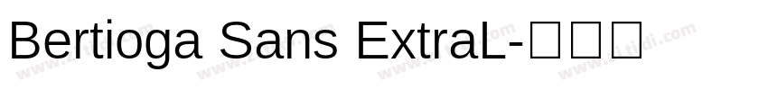 Bertioga Sans ExtraL字体转换 Bertioga Sans ExtraL字体转换